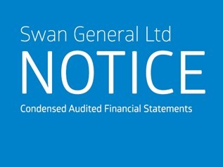 Notice - Swan General Ltd - Condensed Audited Financial Statements - Year Ended 31 December 2018