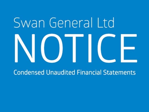 Swan General Ltd - NOTICE - CONDENSED UNAUDITED FINANCIAL STATEMENTS – HALF YEAR AND QUARTER ENDED  30 JUNE 2020