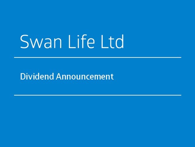 Swan Life Ltd - Dividend Annoucement 0912