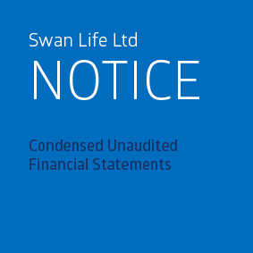 SWAN Life Ltd - Notice - Condensed Unaudited Financial Statements - Quarter Ended 30 June 2015
