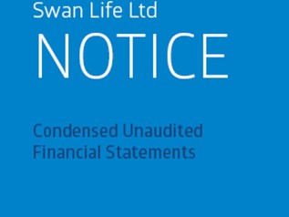 SWAN Life Ltd - Notice - Condensed Unaudited Financial Statements - Quarter Ended 30 June 2015