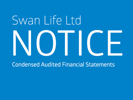 Notice - Condensed Audited Financial Statements - Year Ended 31 December 2015 - SWAN Life Ltd